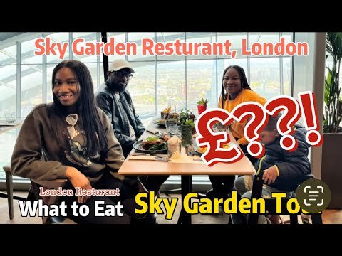 Lunch at The Famous Sky Garden, London|| Sky Garden Tour|| Our Favorite Meals at the Restaurant