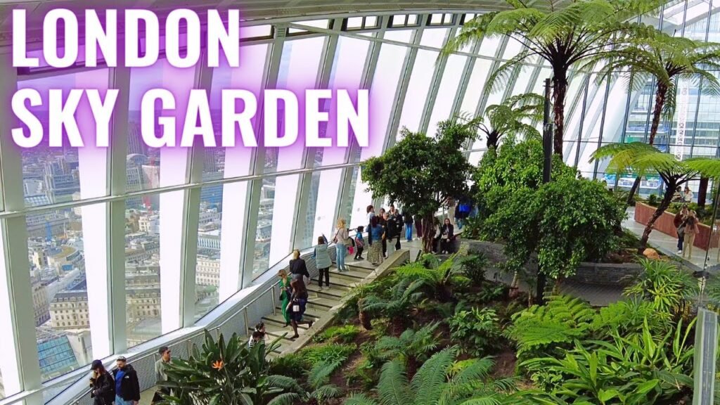 LONDON SKY GARDEN Free To Enter For Amazing Views