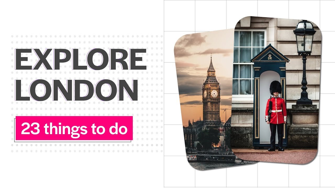 Top 23 Things to Do in London 2025